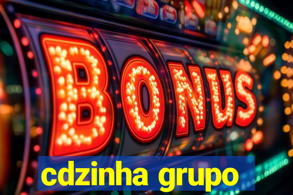 cdzinha grupo